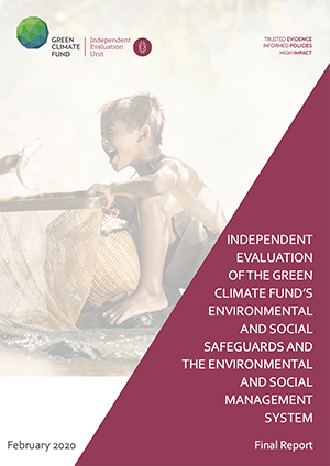 Document cover for Final report on the independent evaluation of the GCF's Environmental and Social Safeguards and the Environmental and Social Management System (ESS2019)