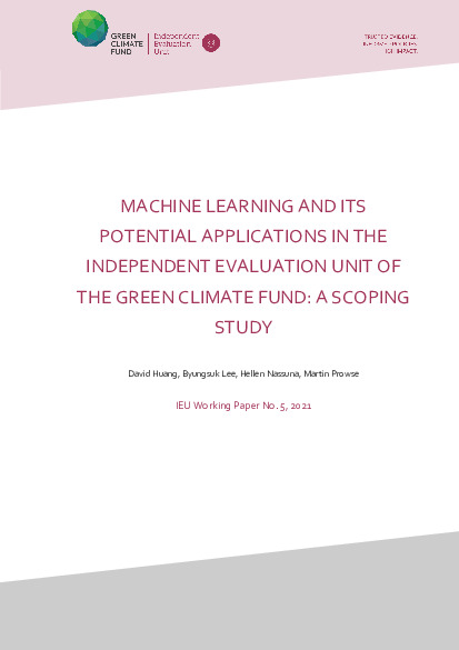Document cover for Machine learning and its potential applications in the Independent Evaluation Unit of the Green Climate Fund: A scoping study