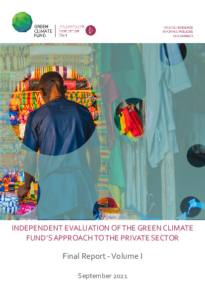Document cover for Final report on the Independent evaluation of the Green Climate Fund's approach to the private sector