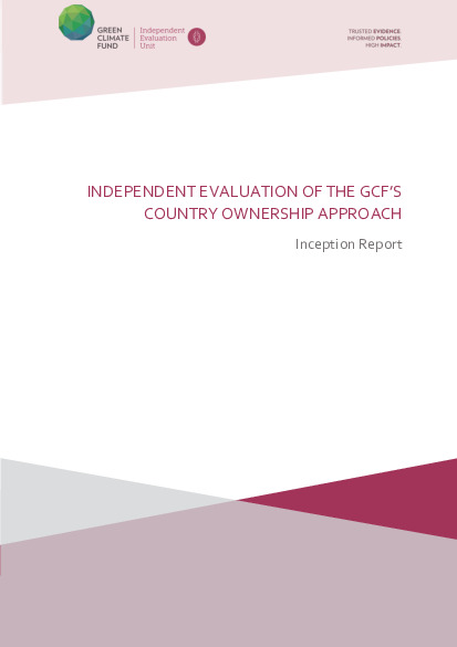 Document cover for Inception Report for the Independent Evaluation of the GCF's Country Ownership Approach