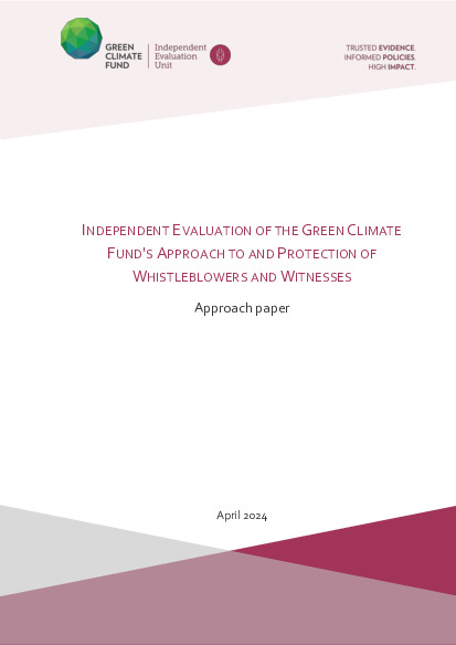 Document cover for [Approach Paper] Independent Evaluation of the Green Climate Fund’s Approach to and Protection of Whistleblowers and Witnesses