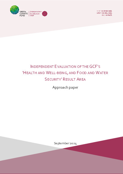 Document cover for Approach paper: Independent Evaluation of the GCF's 'Health and Well-being, and Food and Water Security' Result Area (HWFW2024)