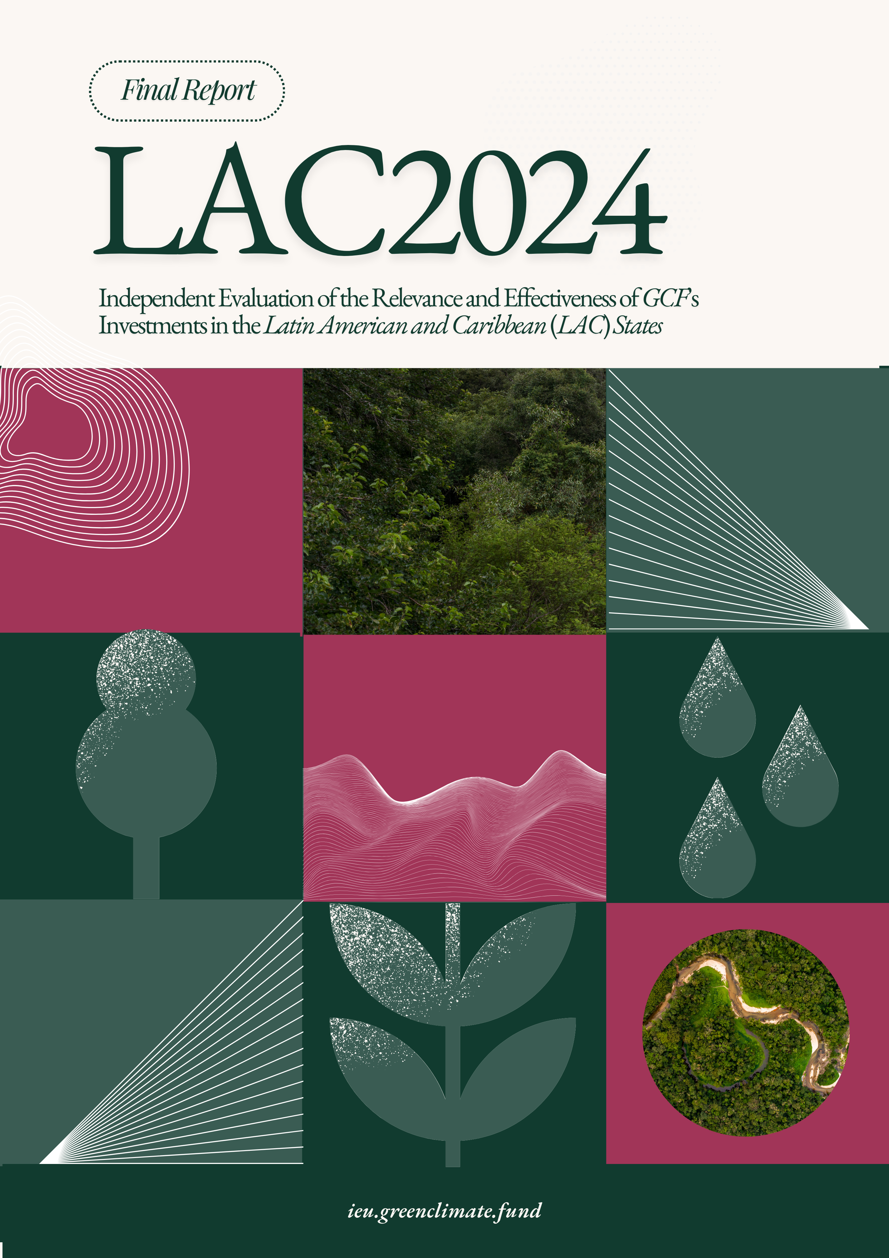 Document cover for Final Report of the Independent Evaluation of the Relevance and Effectiveness of GCF’s Investments in the Latin American and Caribbean (LAC) States (LAC2024)